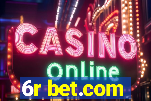 6r bet.com